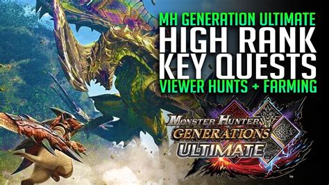 Mh generations ultimate key quests - Sep 4, 2018 · This page contains the key quests for the Low and High Rank Multiplayer section of Monster Hunter Geneartions Ultimate: the Hunters&apos; 
